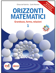 ORIZZONTI MATEMATICI - GRANDEZZE, FORME, RELAZIONI