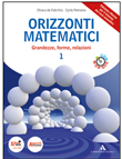 ORIZZONTI MATEMATICI - GRANDEZZE, FORME, RELAZIONI