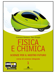 FISICA E CHIMICA - SCIENZE PER IL NOSTRO FUTURO