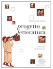 PROGETTO LETTERATURA. STORIA E ANTOLOGIA DELLA LETTERATURA ITALIANA