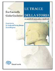 LE TRACCE DELLA STORIA