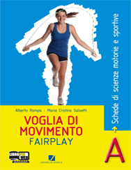 VOGLIA DI MOVIMENTO. SPORT, REGOLE E FAIRPLAY