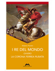 I RE DEL MONDO OVVERO LA CORONA FERREA RUBATA
