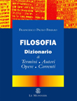 FILOSOFIA. DIZIONARIO DI TERMINI AUTORI OPERE CORRENTI