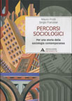 PERCORSI SOCIOLOGICI. PER UNA STORIA DELLA SOCIOLOGIA CONTEMPORANEA