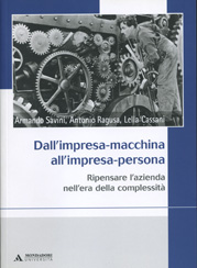 DALL'IMPRESA-MACCHINA ALL'IMPRESA-PERSONA. RIPENSARE L'AZIENDA NELL'ERA DELLA COMPLESSITA'