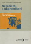 NEGOZIANTI E IMPRENDITORI. 200 ANNI DAL CODICE DI COMMERCIO
