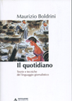 IL QUOTIDIANO. TEORIE E TECNICHE DEL LINGUAGGIO GIORNALISTICO