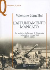 L'APPUNTAMENTO MANCATO. LA SINISTRA ITALIANA E IL DISSENSO NEI REGIMI COMUNISTI (1968-1989)