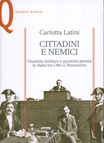 CITTADINI E NEMICI. GIUSTIZIA MILITARE E GIUSTIZIA PENALE IN ITALIA TRA OTTO E NOVECENTO
