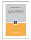 IL SENSO DEL LIMITE. IL DOLORE, L'ECCESSO, L'OSCENO