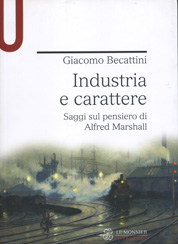 INDUSTRIA E CARATTERE. SAGGLI SUL PENSIERO DI ALFRED MARSHALL