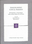 DIALOGANDO CON IL PASSATO. PERMANENZE E INNOVAZIONI NELLA CULTURA LATINA DI ETA' FLAVIA