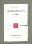 DI TARDA ANTICHITA'. SCRITTI SCELTI