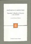 DESCARTES ET DESLETTRES. EPISTOLARI E FILOSOFIA IN DESCARTES E NEI CARTESIANI