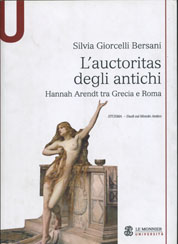L'AUCTORITAS DEGLI ANTICHI. HANNAH ARENDT TRA GRECIA E ROMA