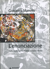 L'ENUNCIAZIONE. DALLA SVOLTA COMUNICATIVA AI NUOVI MEDIA