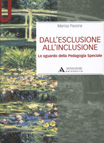 DALL'ESCLUSIONE ALL'INCLUSIONE. LO SGUARDO DELLA PEDAGOGIA SPECIALE