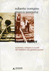 HOMO FABER. ECONOMIA, INDUSTRIA E SOCIETA' DAL MEDIOEVO ALLA GLOBALIZZAZIONE