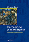 PERCEZIONE E MOVIMENTO. FONDAMENTI ANATOMO-FISIOLOGICI