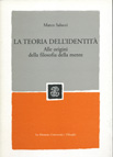 LA TEORIA DELL'IDENTITA'. ALLE ORIGINI DELLA TEORIA DELLA MENTE
