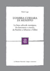 L'OMBRA CORSARA DI MENIPPO. LA LINEA CULTURALE MENIPPEA, FRA LETTERATURA E CINEMA, DA PASOLINI A ARBASINO E FELLINI