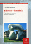 IL BRUCO E LA FARFALLA. PRATO: UNA STORIA ESEMPLARE DELL'ITALIA DEI DISTRETTI