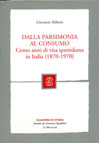 DALLA PARSIMONIA AL CONSUMO. CENTO ANNI DI VITA QUOTIDIANA IN ITALIA (1870-1970)