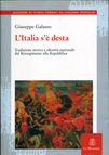 L'ITALIA S'E' DESTA. TRADIZIONE STORICA E IDENTITA' NAZIONALE DAL RISORGIMENTO ALLA REPUBBLICA