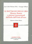 LE BATTAGLIE DELLA LIRA. MONETA, FINANZA E RELAZIONI INTERNAZIONALI DELL'ITALIA DALL'UNITA' ALL'EURO