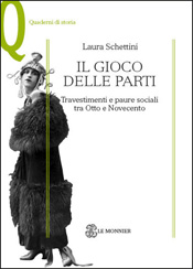 IL GIOCO DELLE PARTI. TRAVESTIMENTI E PAURE SOCIALI TRA OTTO E NOVECENTO
