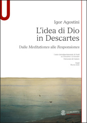 L'IDEA DI DIO IN DESCARTES. DALLE MEDITATIONES ALLE RESPONSIONES