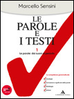 LE PAROLE E I TESTI - Grammatica italiana per il biennio