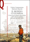 IL MONDO CI GUARDA. L'UNIFICAZIONE ITALIANA NELLA STAMPA E NELL'OPINIONE PUBBLICA INTERNAZIONALI (1859-1861)