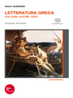 LETTERATURA GRECA - EDIZIONE RIFORMA - Cultura Autori Testi