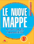 LE NUOVE MAPPE - PERCORSI AD ALTA COMPRENSIBILITÀ - STORIA E GEOGRAFIA 3-4-5