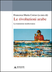 LE RIVOLUZIONI ARABE. LA TRANSIZIONE MEDITERRANEA