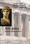 ARTE GRECA. DAL DECIMO AL PRIMO SECOLO A.C.