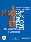 IL ROSSO E IL BLU. LETTRATURA LINGUA ARTE - EDIZIONE BLU