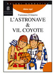 L'ASTRONAVE & VIL COYOTE