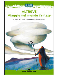 ALTROVE. VIAGGIO NEL MONDO DEL FANTASY