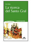 LA RICERCA DEL SANTO GRAL