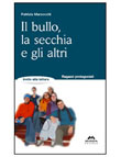 IL BULLO, LA SECCHIA E GLI ALTRI