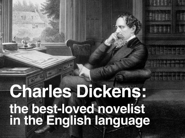Charles Dickens: the best-loved novelist in the English language