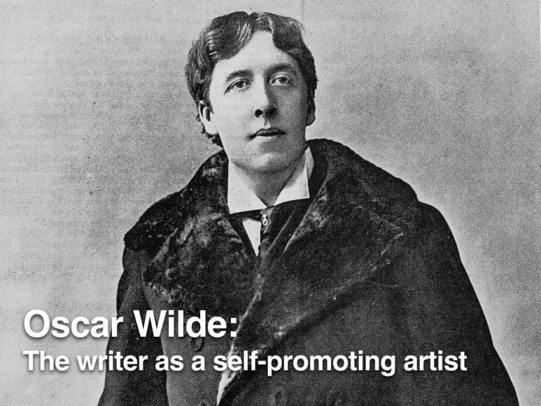 Oscar Wilde - The writer as a self-promoting artist