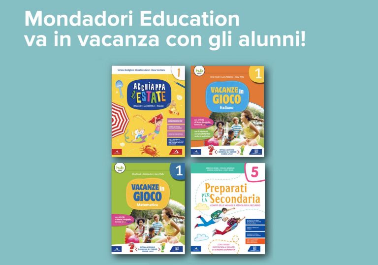 Vieni in vacanza con Mondadori Education!
