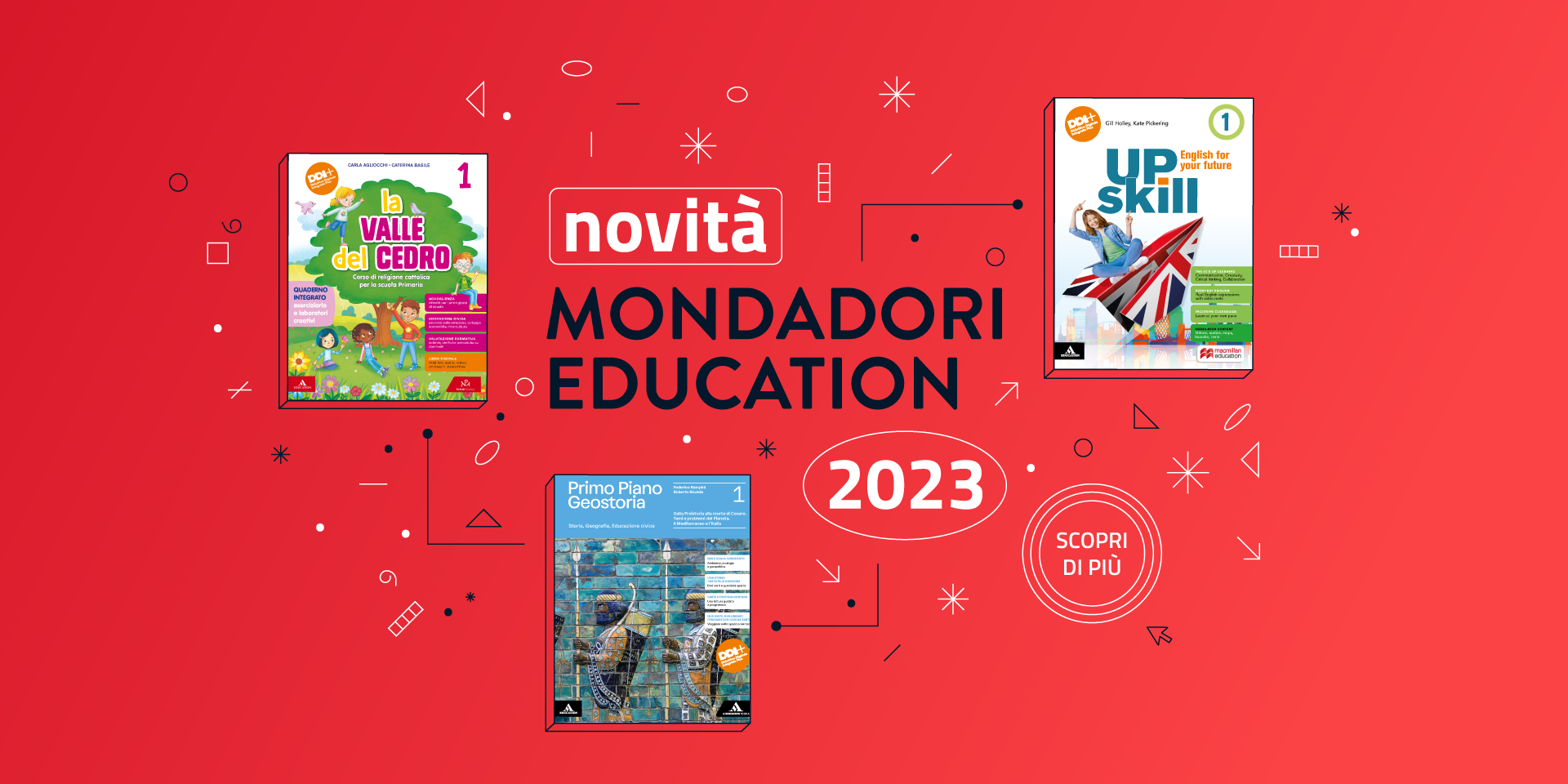 Scopri tutte le novità editoriali Mondadori Education 2023