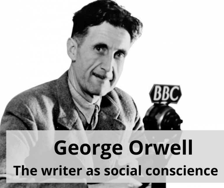 George Orwell: the writer as social conscience