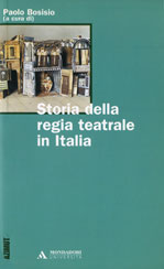 STORIA DELLA REGIA TEATRALE IN ITALIA