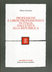 PROFESSIONI E LIBERI PROFESSIONISTI IN ITALIA DALL’UNITA’ ALLA REPUBBLICA